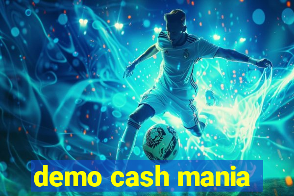 demo cash mania